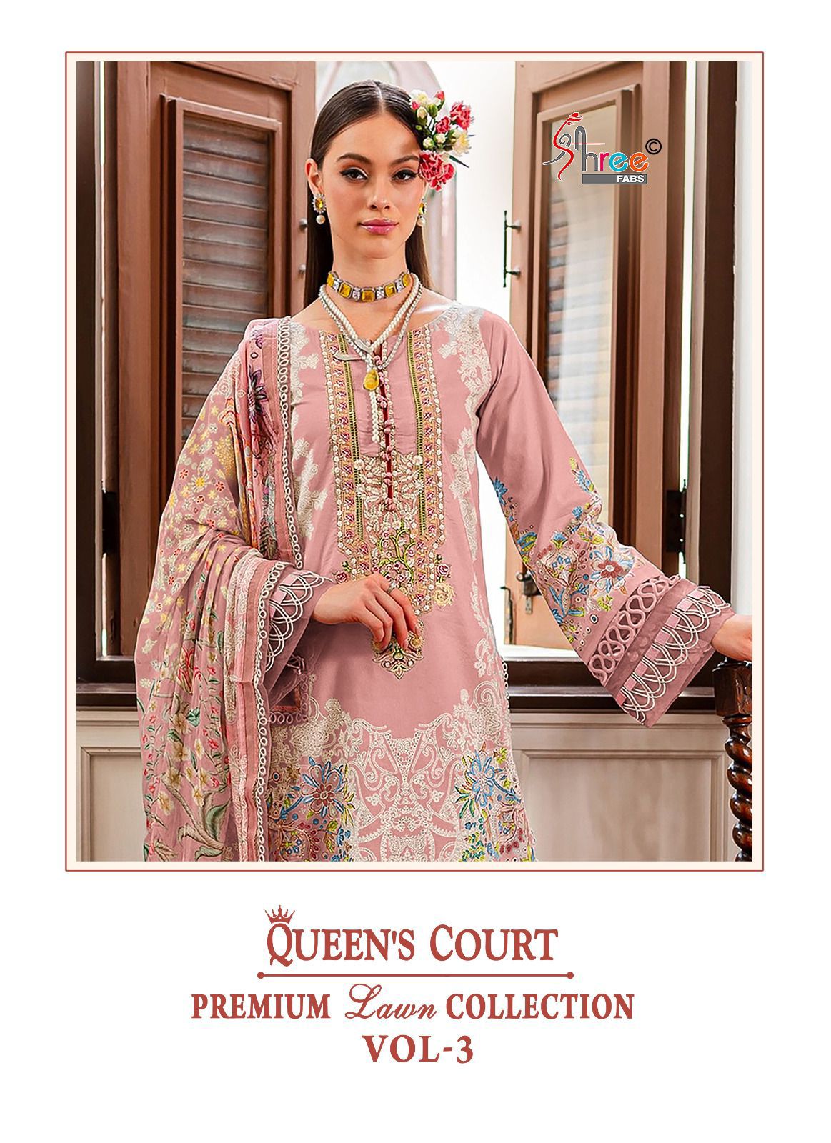 SHREE FABS QUEENS COURTS VOL 3 PREMIUM LAWN COLLECTION